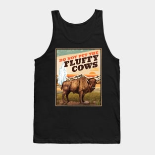 Funny Do Not Pet The Fluffy Cows Bison Lover Tank Top